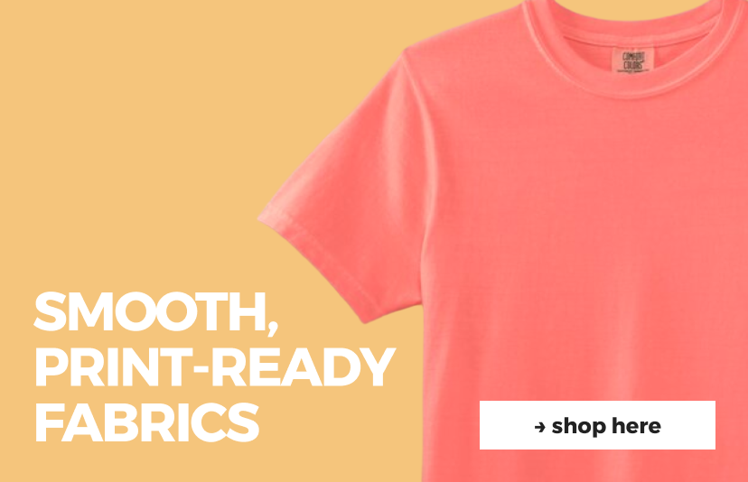 Smooth print-ready fabrics shop here