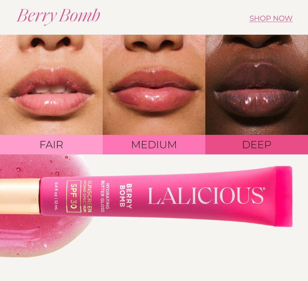 Berry Bomb. Fair. Medium. Deep. Shop Now. 