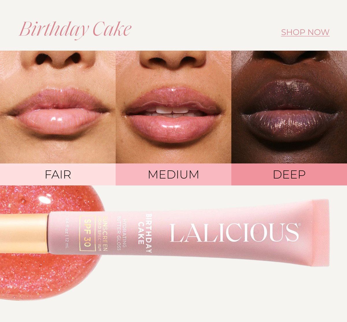 Birthday Cake. Fair. Medium. Deep. Shop Now. 