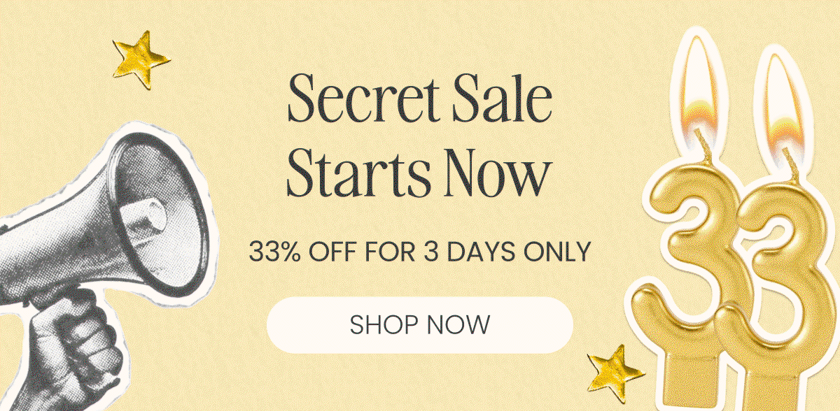 Secret Sale Starts Now