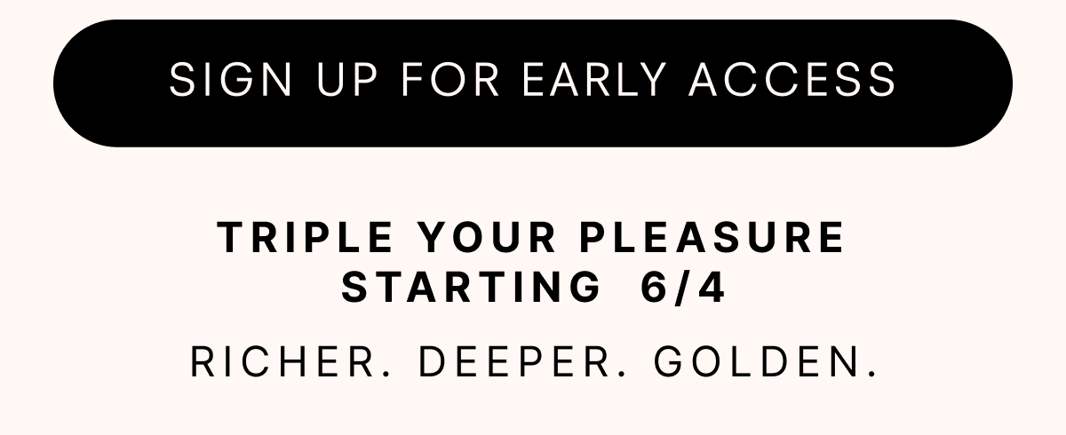 SIGN UP FOR EARLY ACCESS
