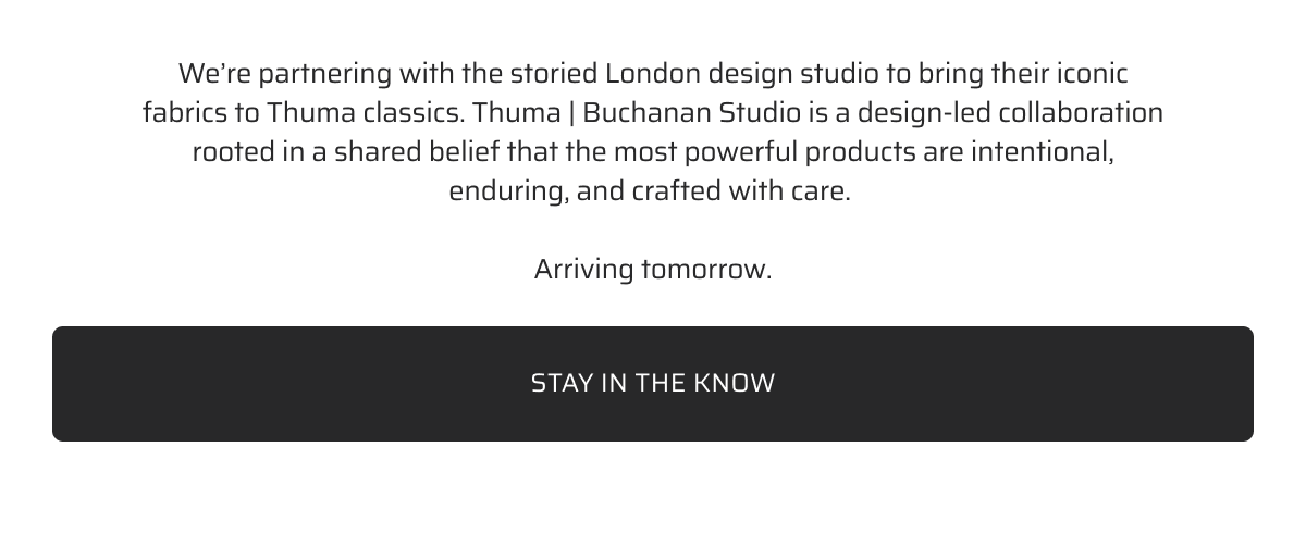 We're partnering with the storied London Design studio to bring their iconic fabrics to Thuma Classics.