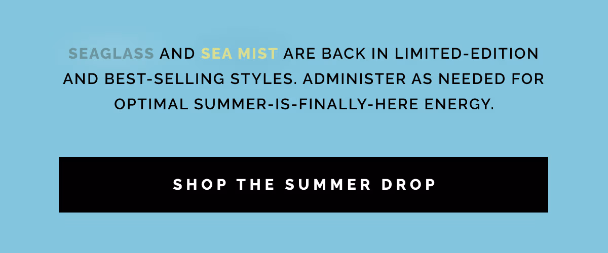 Shop The Summer Drop