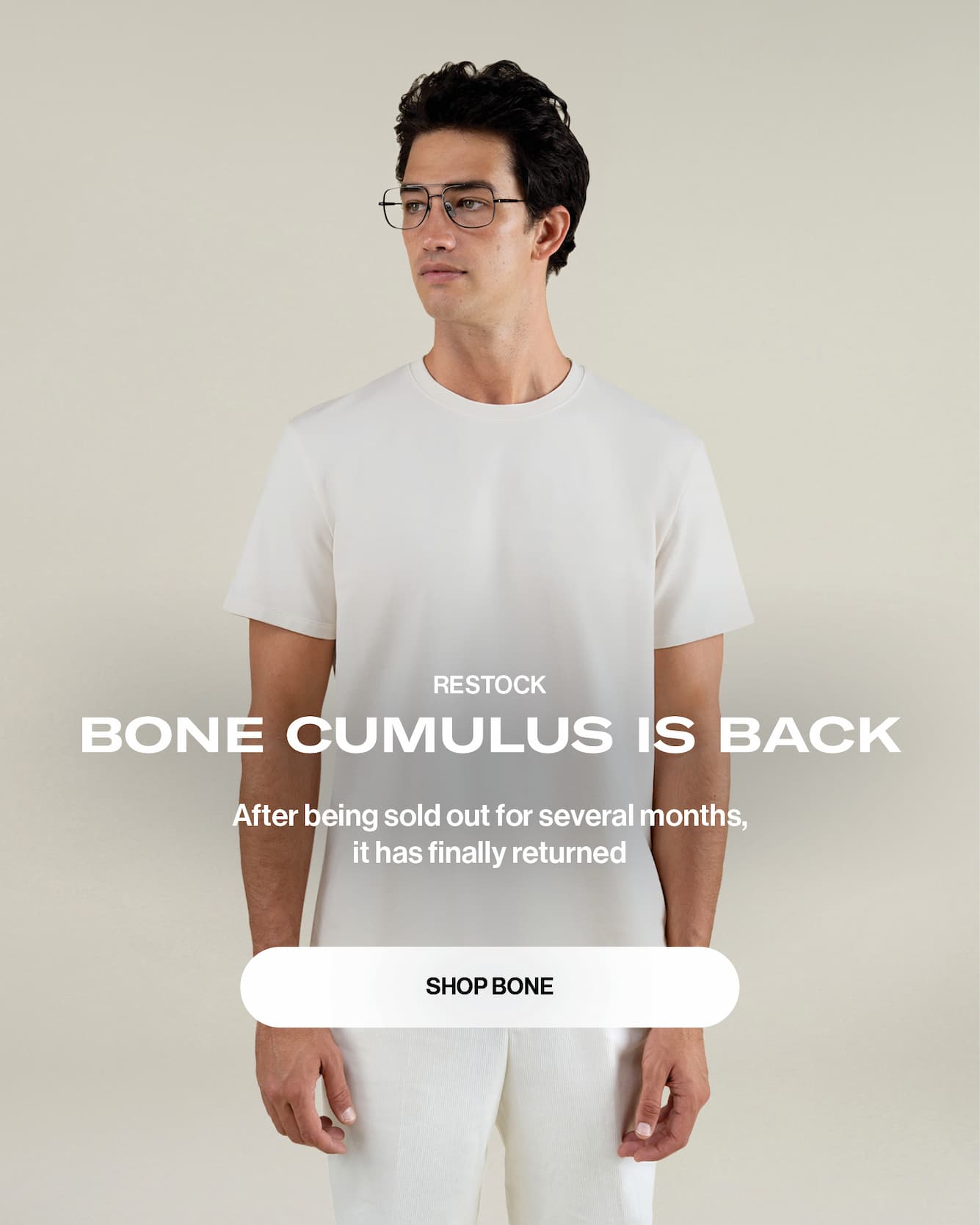 RESTOCK BONE CUMULUS IS BACK After being sold out for several months, it has finally returned