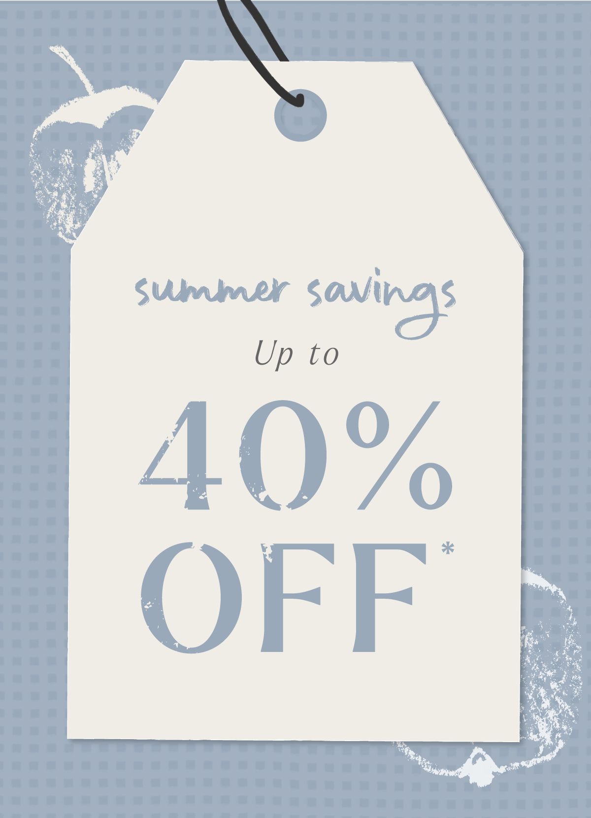 Up to 40% off summer savings