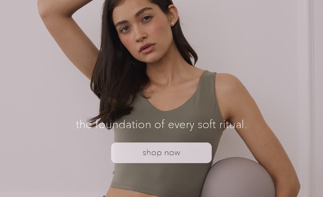 the foundation of every soft ritual.
