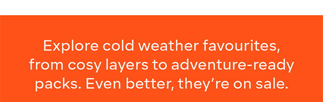 Explore cold weather favourites