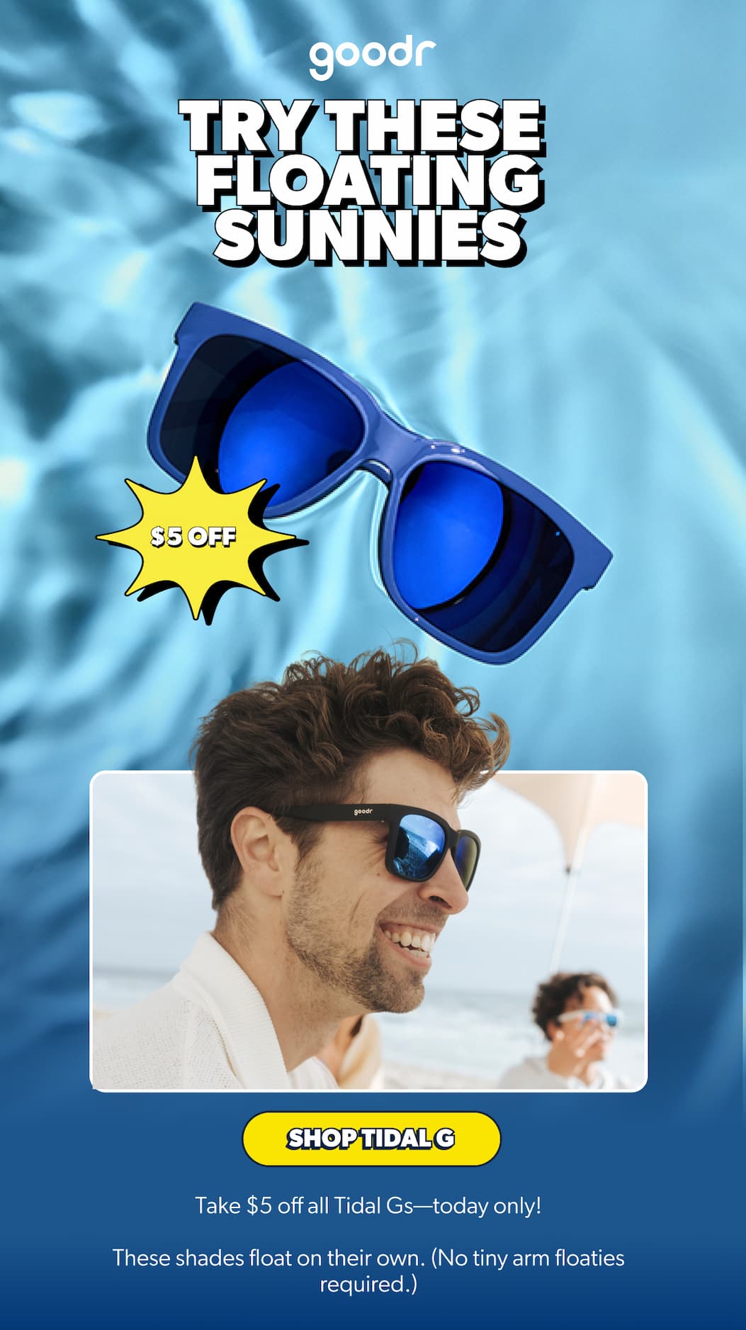 $5 Off Tidal G Today Only! Try these floating sunnies