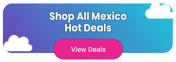Shop All Mexico Hot Deals