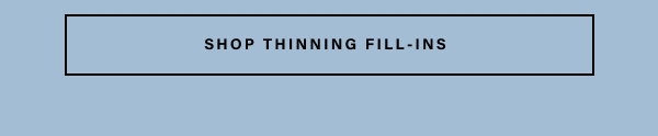 shop thinning fill-ins 