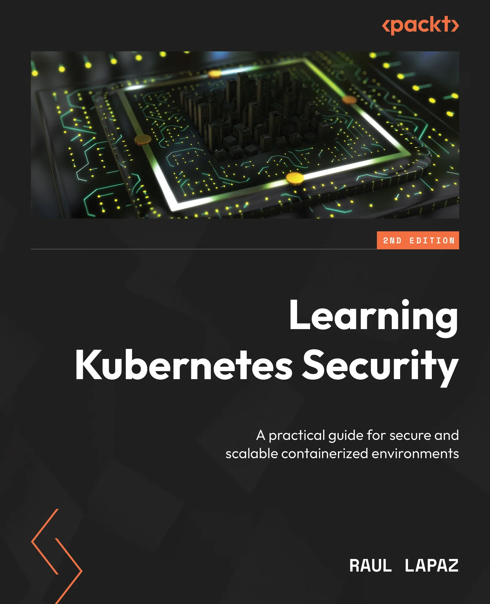 Learning Kubernetes Security, Second Edition
