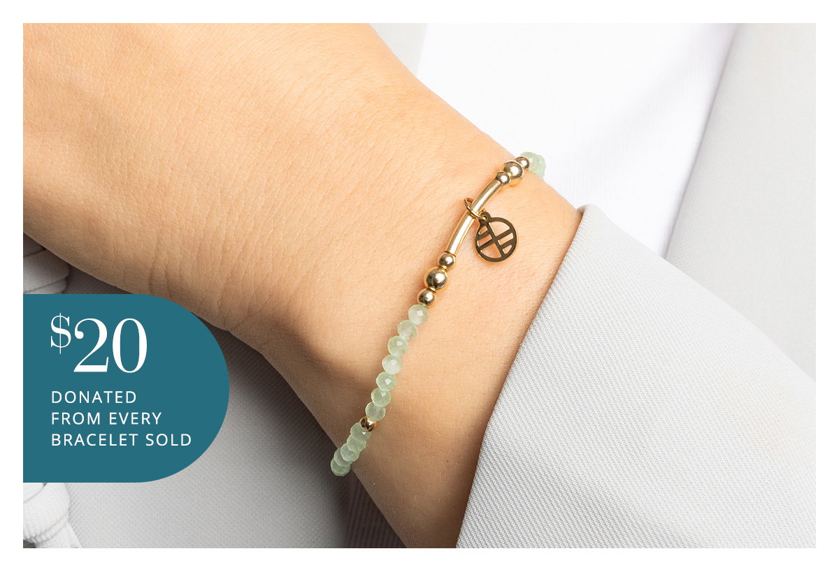 $20 Donated From Every Bracelet Sold