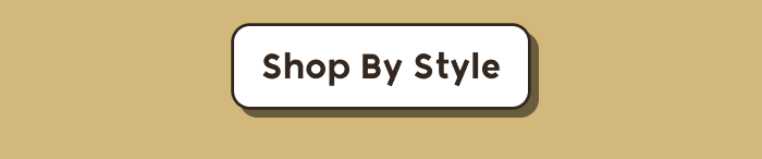 Shop By Style
