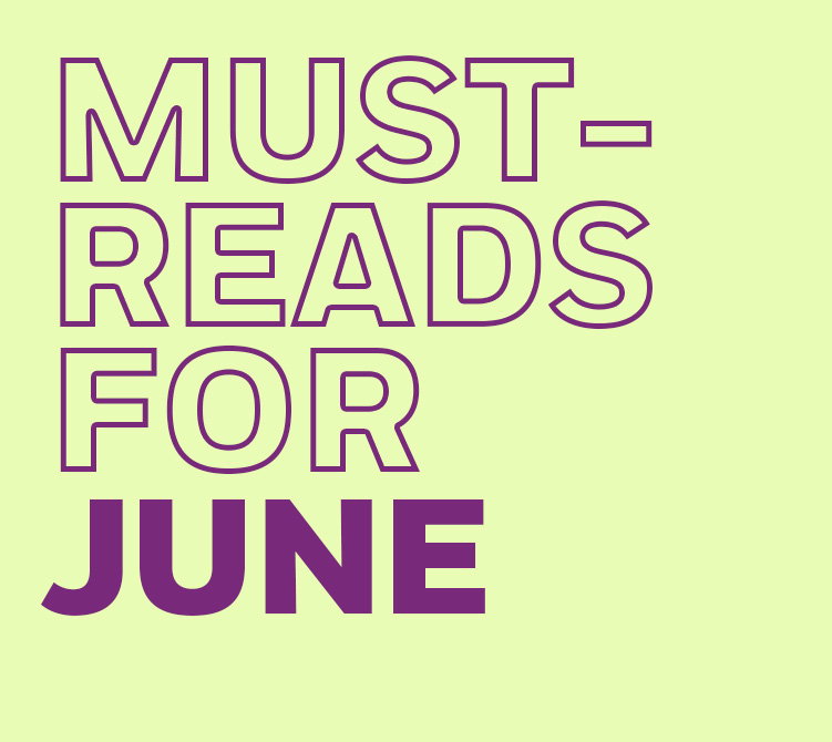Must-Reads for June