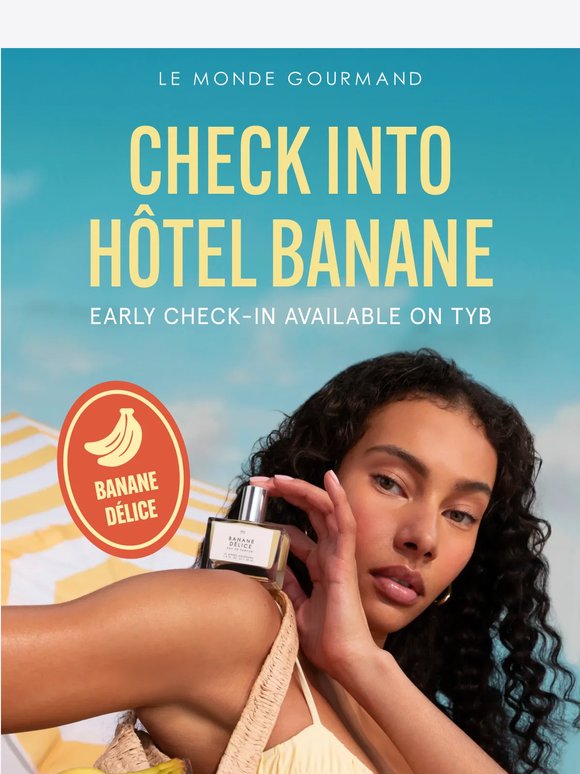 Your exclusive invite to Hôtel Banane 🍌