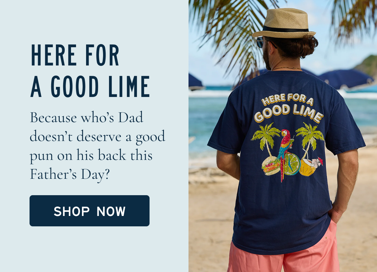 HERE FOR A GOOD LIME [SHOP NOW]