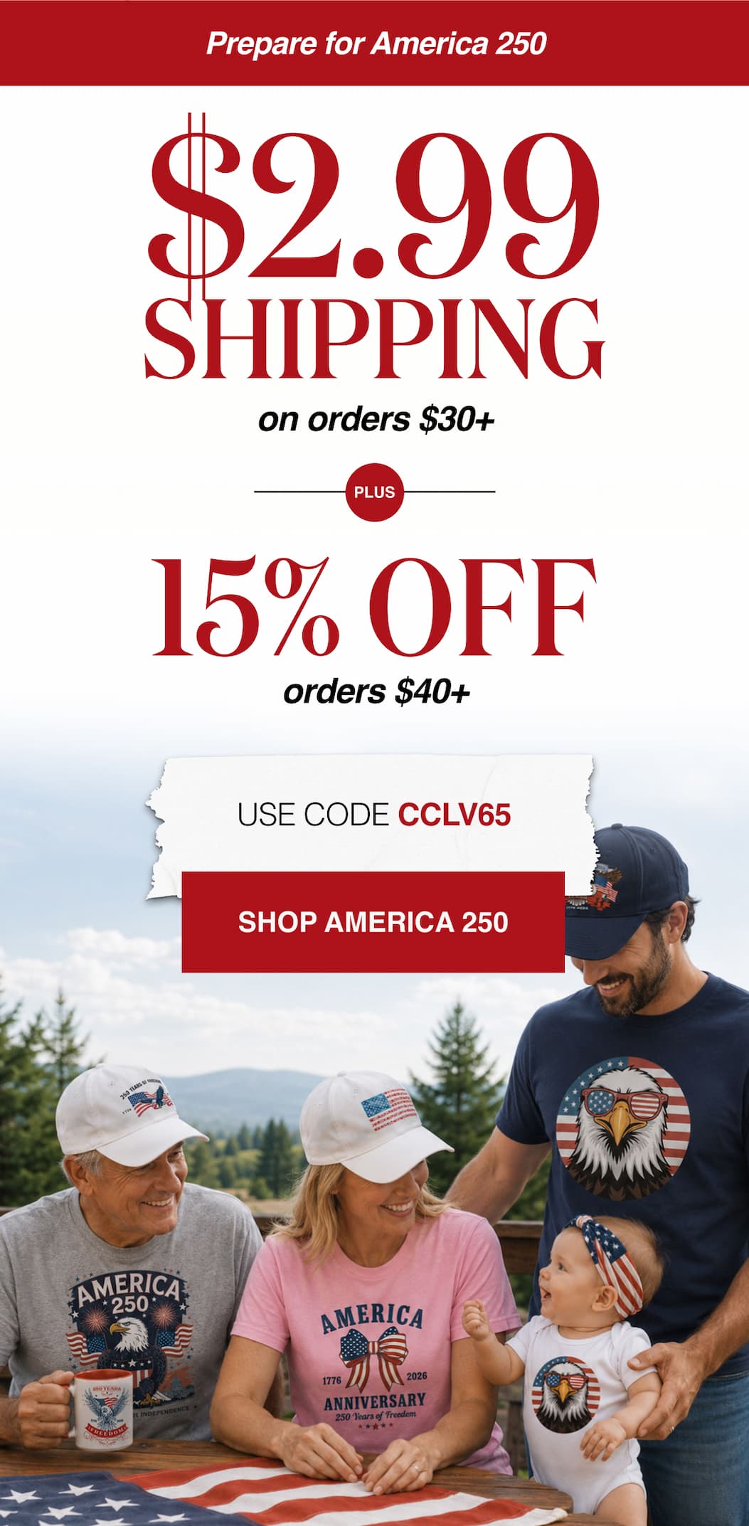 Prepare for America 250 $2.99 Shipping at $30+ plus 15% off at $40+ order.