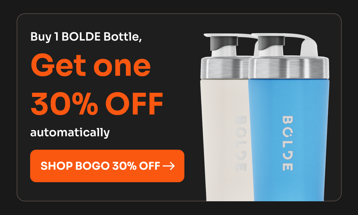 Buy 1 Bolde Bottle, Get One 30% Off