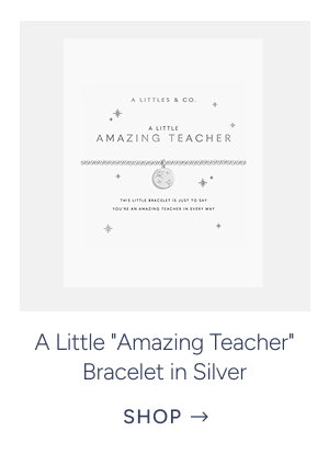 a little "amazing teacher" bracelet in silver