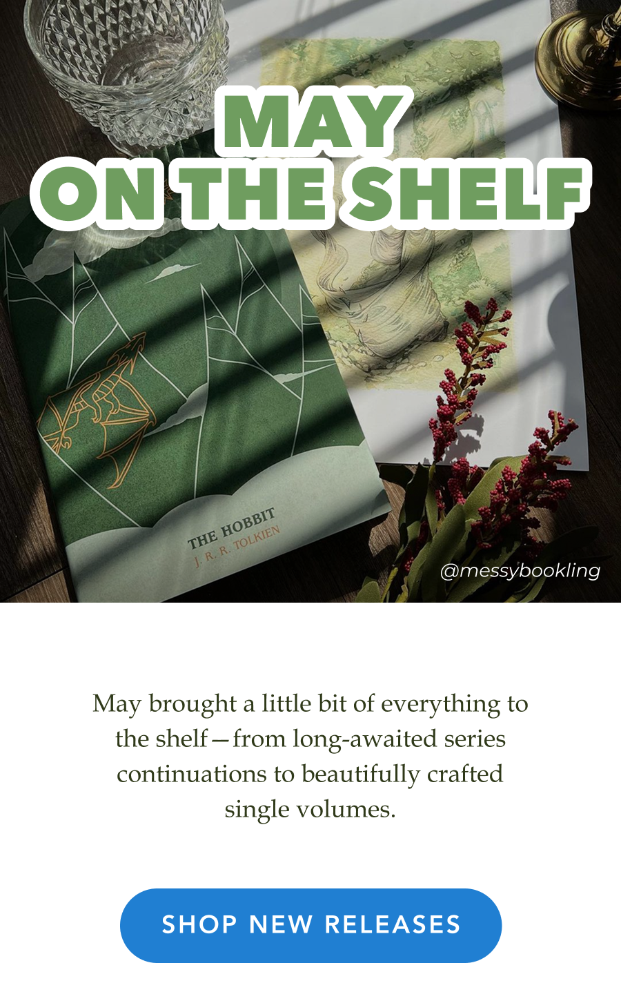 MAY ON THE SHELF! May brought a little bit of everything to the shelf—from long-awaited series continuations to beautifully crafted single volumes. SHOP NEW RELEASES!