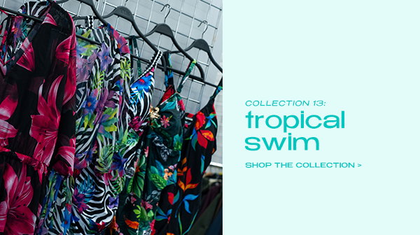Collection 13: tropical swim.