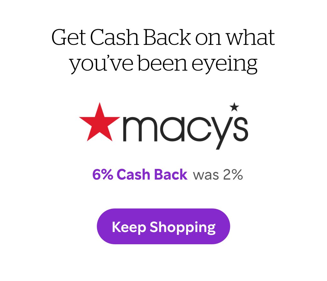 Get Cash Back on what you’ve been eyeing