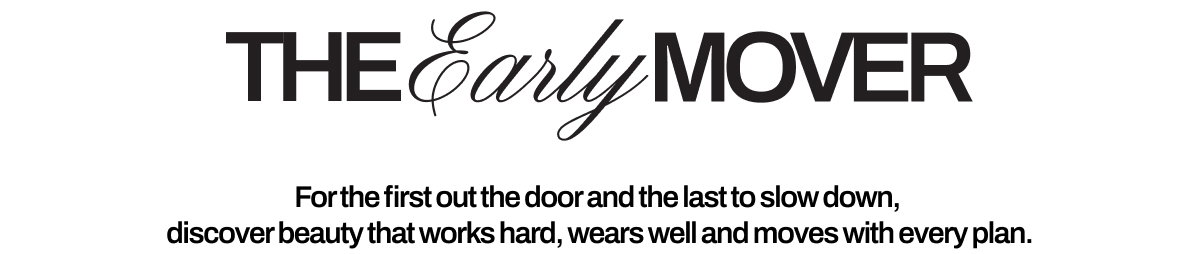 THE EARLY MOVER