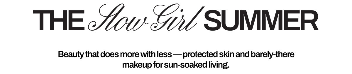 THE SLOW GIRL SUMMER