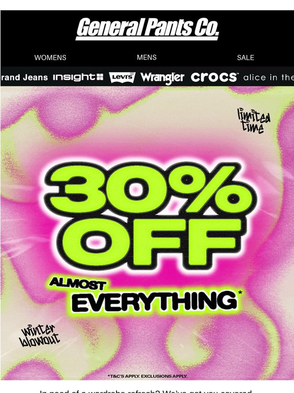THIS JUST IN: 30% OFF (almost) EVERYTHING*
