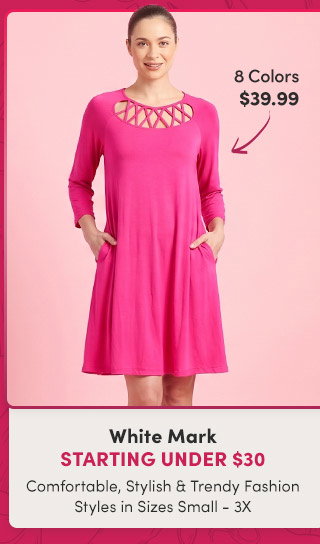 White Mark | Starting Under $30 | Comfortable, Stylish & Trendy Fashion Styles in Sizes Small - 3X