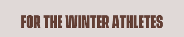 For The Winter Athletes