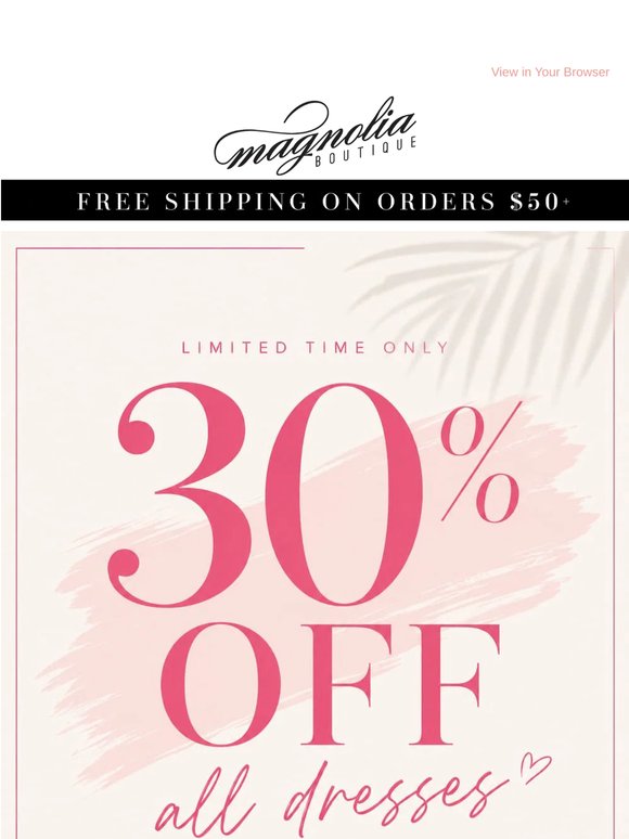 Today Only—30% Off All Dresses! 🌟