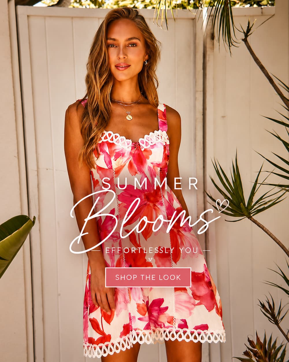 Summer Blooms. Effortlessly You. Shop the look.