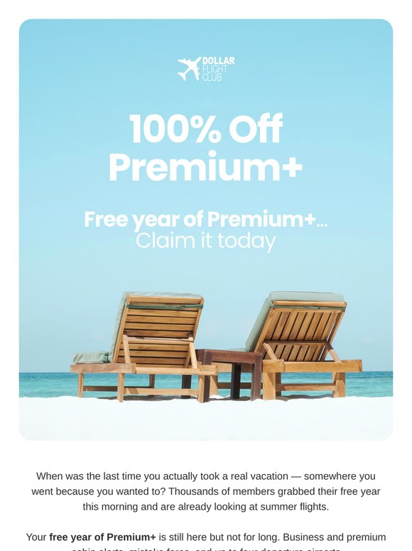 You deserve a vacation — and a free year of Premium+ to help you find one