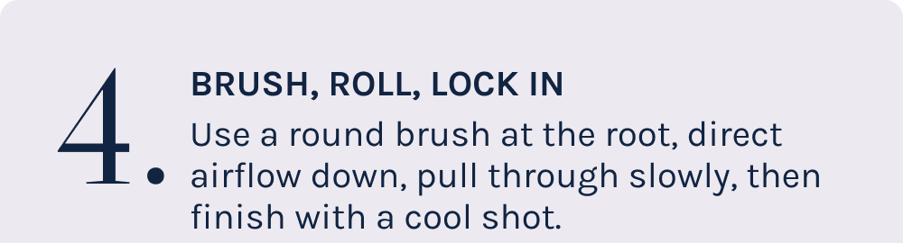 4. Brush, Roll, Lock in