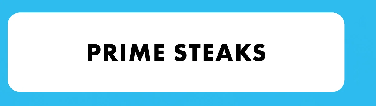 Prime Steaks