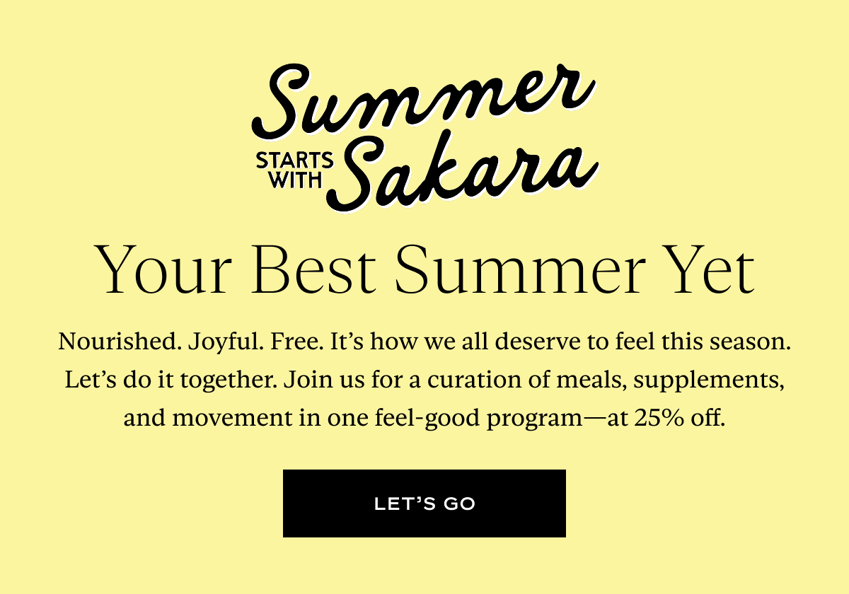 Limited Edition Program: Nourished. Joyful. Free. It’s how we all deserve to feel this season. Let’s do it together. Join us for a curation of meals, supplements, and movement in one feel-good program—at 25% off.