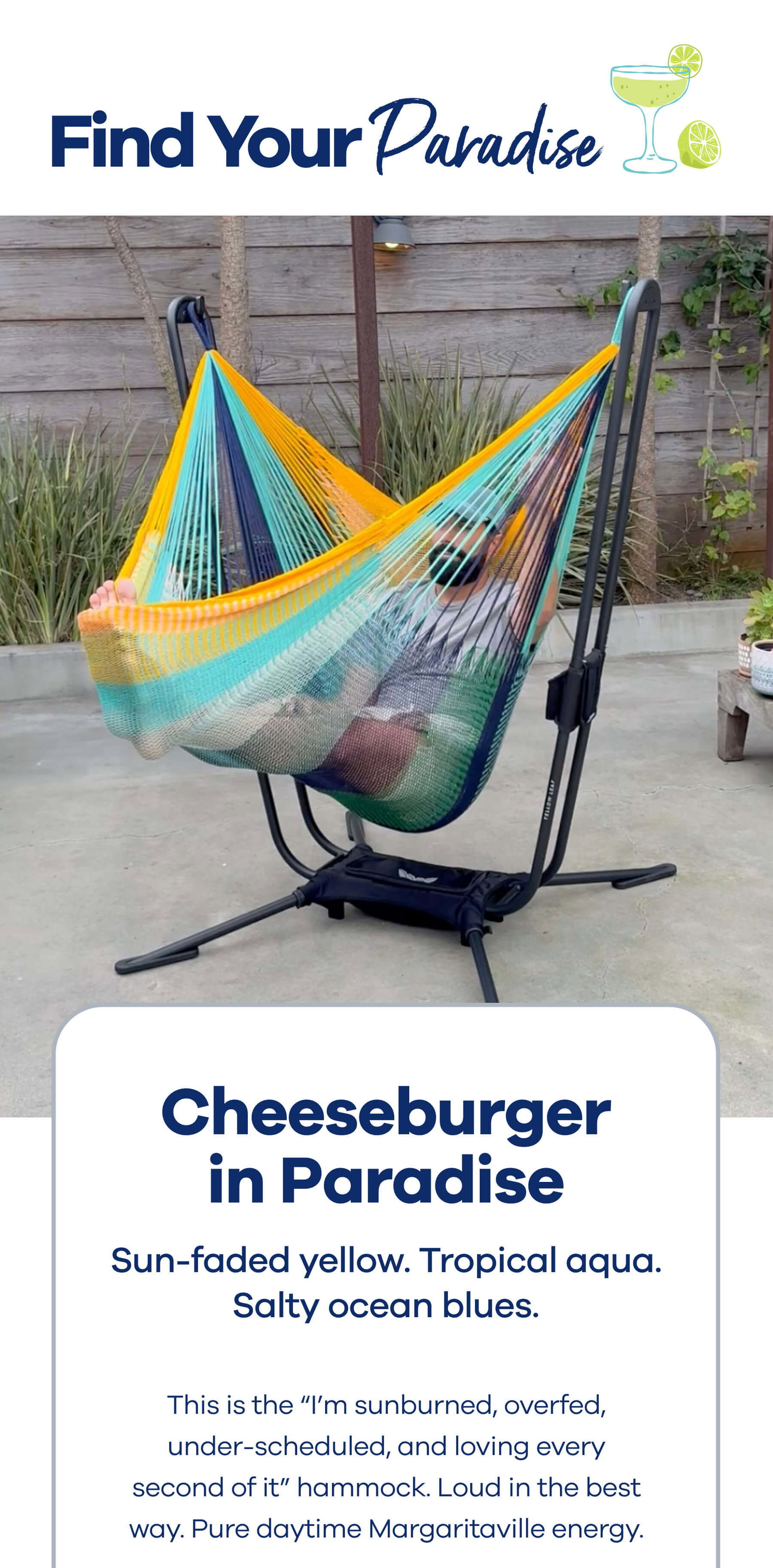 Find Your Paradise  Cheeseburger in Paradise  Sun-faded yellow. Tropical aqua. Salty ocean blues.  This is the “I’m sunburned, overfed, under-scheduled, and loving every second of it” hammock. Loud in the best way. Pure daytime Margaritaville energy.