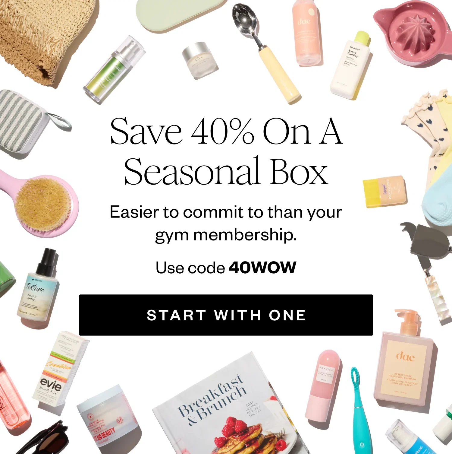 Save 40% on a Seasonal Box | Easier to commit than your gym membership. | Use code 40WOW | START WITH ONE