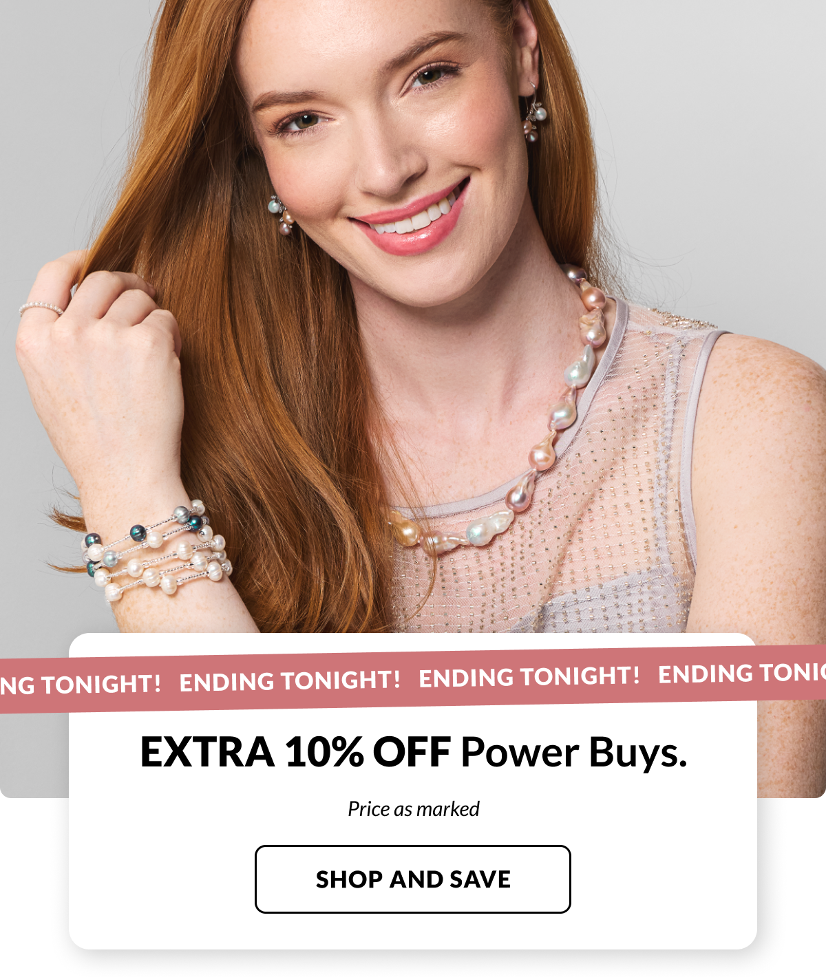 EXTRA 10% OFF POWER BUYS. Price as marked. 