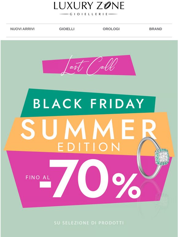 Ultimo giorno del Black Friday Summer Edition