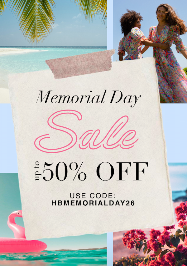Memorial Day Sale up to 50% off sale items. Code HBMEMORIALDAY26.