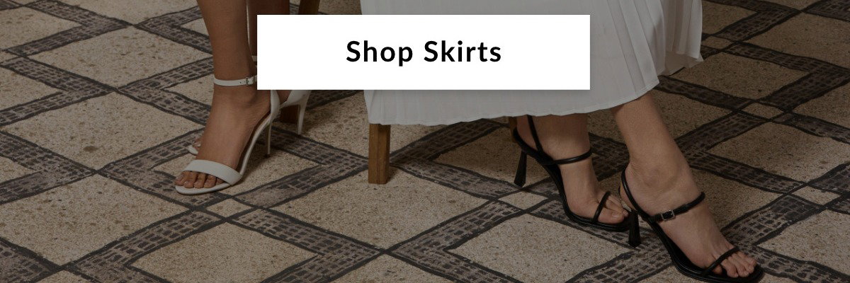 SHOP SKIRTS >>