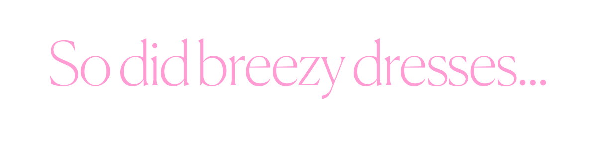 So did breezy dresses