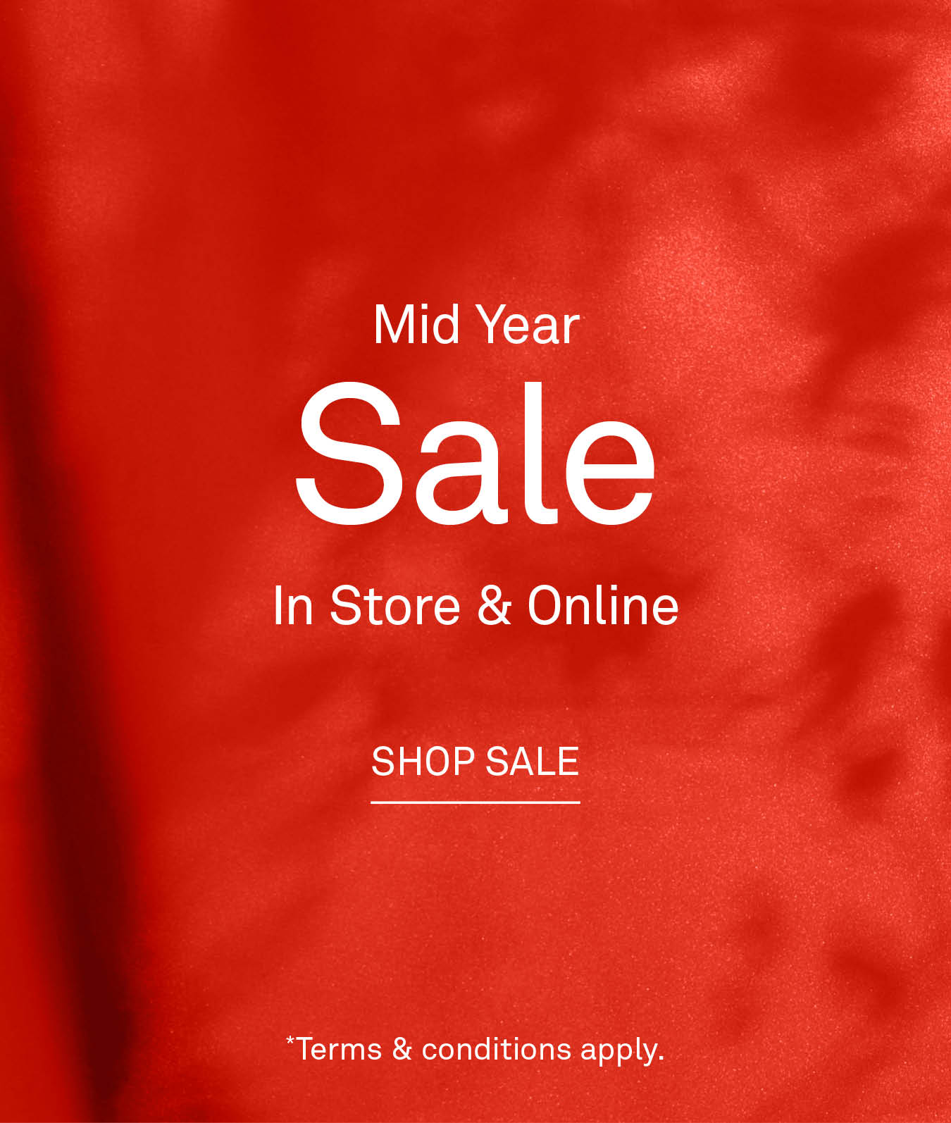 Mid Year Sale - Shop Now
