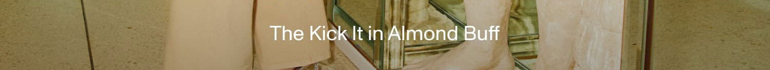 IN THE BUFF - The Kick It in Almond Buff