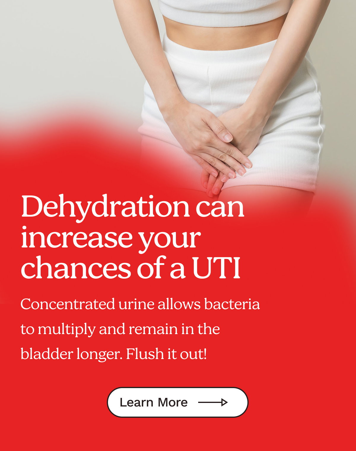 Dehydration can increase your chances of a UTI 