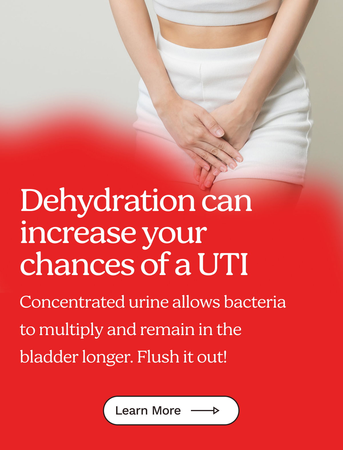 Dehydration can increase your chances of a UTI 