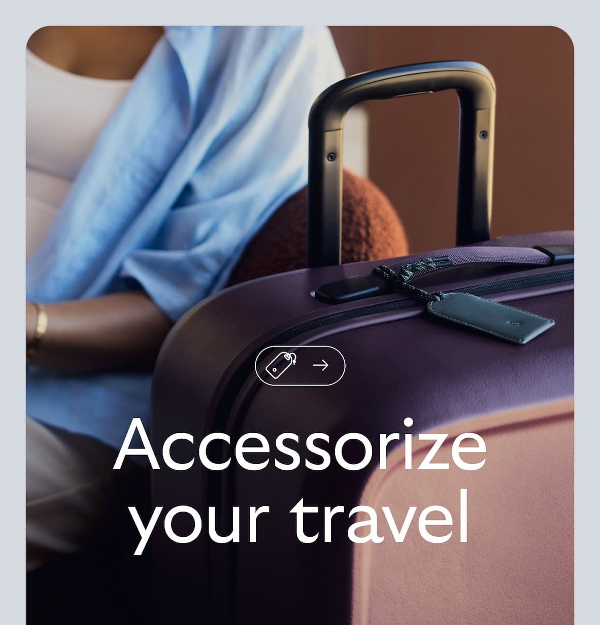 [Header] Accessorize your travel