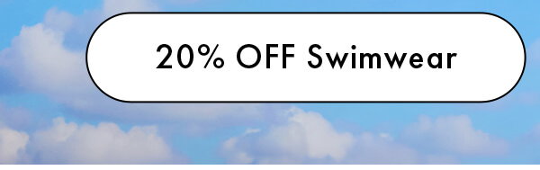 20% OFF Swimwear